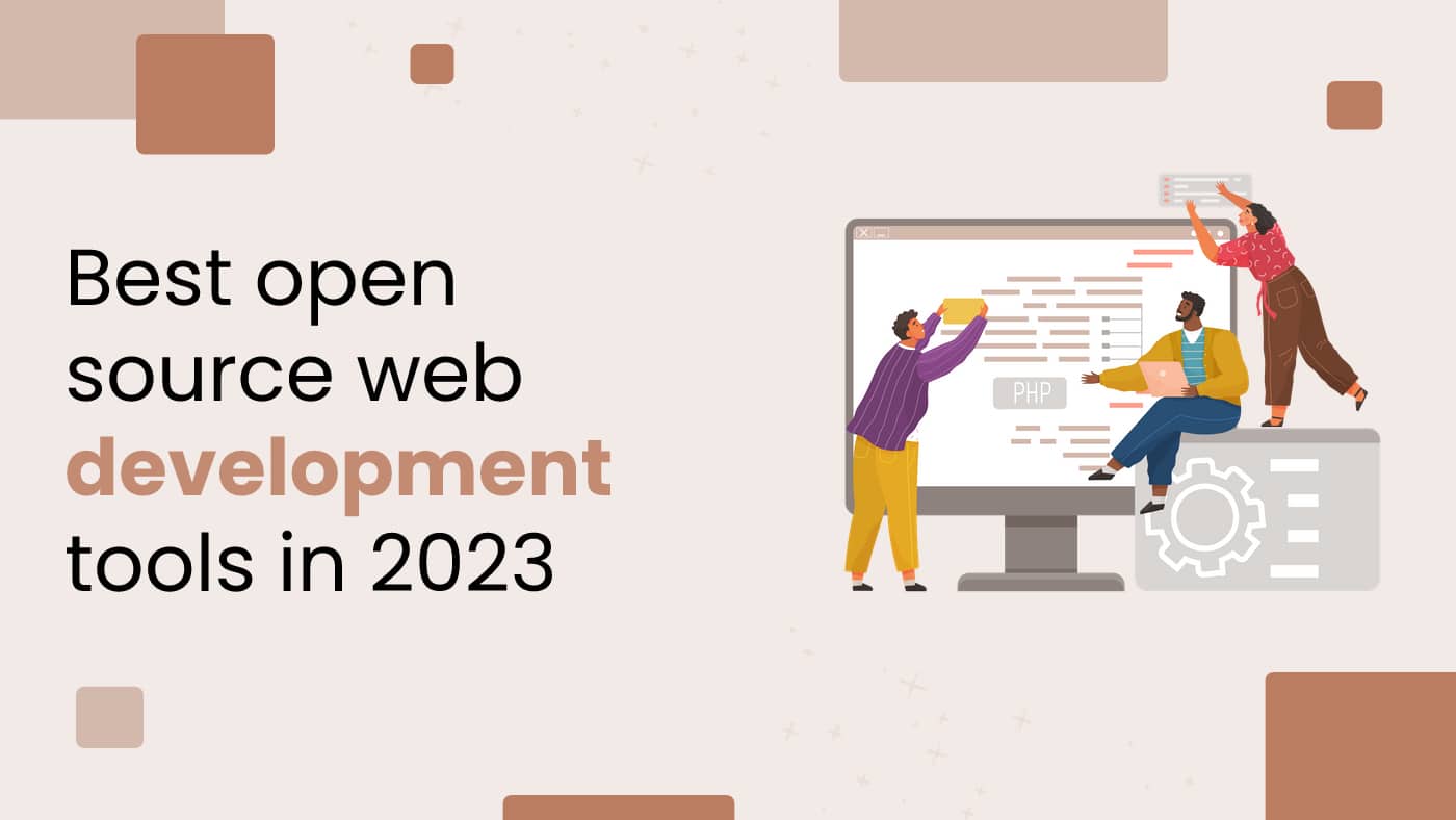 Best open-source web development tools in 2023